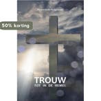 Trouw 9789081447638 Annemieke Krijgsman-Stouten, Verzenden, Zo goed als nieuw, Annemieke Krijgsman-Stouten