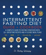 Intermittent Fasting Diet Guide and Cook 9781465497666, Verzenden, Gelezen, Becky Gillaspy