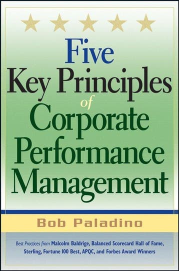 Five Key Principles of Corporate Performance Management, Verzenden, Gelezen, Bob Paladino