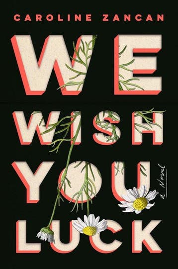 We Wish You Luck 9780525534938 Caroline Zancan, Verzenden, Gelezen, Caroline Zancan