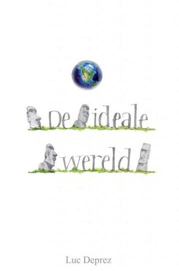 De Ideale Wereld 9789402169386 Luc Deprez, Verzenden, Luc Deprez