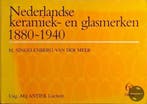 Nederlandse keramiek- en glasmerken 1880-1940 9789074213233, Boeken, Verzenden, Gelezen, M. Singelenberg-van der Meer