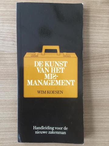 Kunst van het mismanagement 9789066670051 Jan Koesen, Verzenden, Jan Koesen