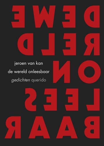 De wereld onleesbaar 9789021402130 Jeroen van Kan, Boeken, Verzenden, Zo goed als nieuw, Jeroen van Kan