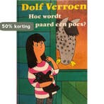HOE WORDT EEN PAARD EEN POES? 9789025846718 Verroen, Verzenden, Gelezen, Verroen