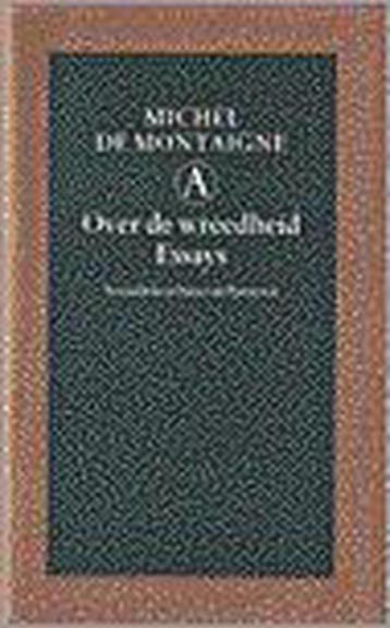 Over de wreedheid / Grote belletrie serie 9789025333904, Verzenden, Zo goed als nieuw, M. de Montaigne