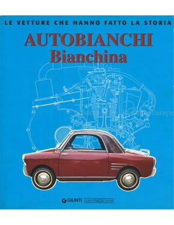 AUTOBIANCHI BIANCHINA, LE VETTURE CHE HANNO LA STORIA