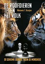 De Roofdieren tegen Het Volk 9789464611595, Verzenden, Zo goed als nieuw, Meeuwis T. Baaijen