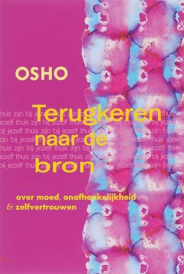 Terugkeren naar de bron 9789059800441 Osho, Verzenden, Zo goed als nieuw, Osho