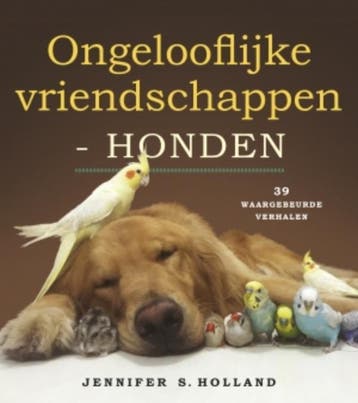 Ongelooflijke vriendschappen 9789021563909 Jennifer Holland, Verzenden, Zo goed als nieuw, Jennifer Holland