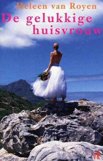 De gelukkige huisvrouw 9789049999490 Heleen van Royen, Boeken, Verzenden, Gelezen, Heleen van Royen