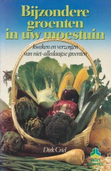 Bijzondere groenten in uw moestuin 9789021001142 Criel, Verzenden, Criel