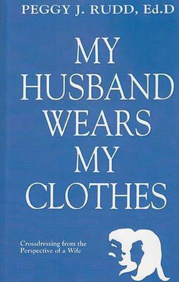 My Husband Wears My Clothes 9780962676253 Peggy J Rudd, Verzenden, Gelezen, Peggy J Rudd
