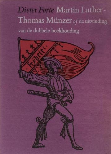 Martin Luther, Thomas Munzer, of De uitvinding van de, Boeken, Verzenden, Gelezen, Forte