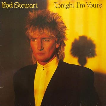 Rod Stewart - Tonight Im Yours, Verzenden
