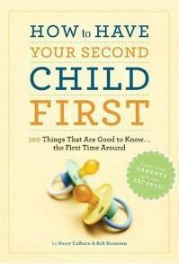 How to Have Second Child First 9780811869881 Kerry Colburn, Verzenden, Zo goed als nieuw, Kerry Colburn
