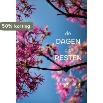De dagen die resten 9789082773811 Peter Strobosch, Verzenden, Gelezen, Peter Strobosch