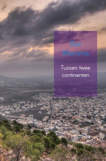 Tussen twee continenten 9789402195231 Bas Wiersma, Verzenden, Bas Wiersma