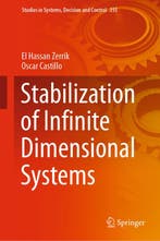 Stabilization of Infinite Dimensional Systems 9783030685997, Verzenden, Oscar Castillo