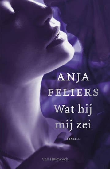 Wat hij mij zei / Caro Westerhof / 1 9789461318725, Verzenden, Zo goed als nieuw, Anja Feliers