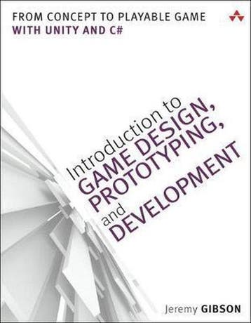 Introduction to Game Design, Prototyping, and Development, Verzenden, Bond JeremyGibson