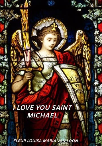 I Love You Saint Michael | Fleur Louisa Maria van Loon, Verzenden, Fleur Louisa Maria van Loon