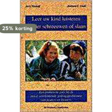 Leer uw kind luisteren zonder schreeuwen of slaan J. Wyckoff, Verzenden, Gelezen, J. Wyckoff