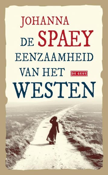 De eenzaamheid van het westen 9789044513165 Johanna Spaey, Verzenden, Johanna Spaey