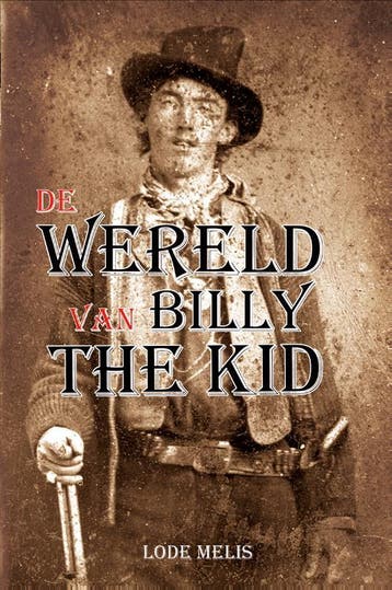 De Wereld Van Billy The Kid | Lode Melis | Nieuw, Verzenden, Nieuw, Lode Melis