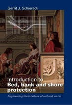 Introduction to bed, bank and shore protection 9789040716836, Verzenden, Gelezen, G.J. Schiereck