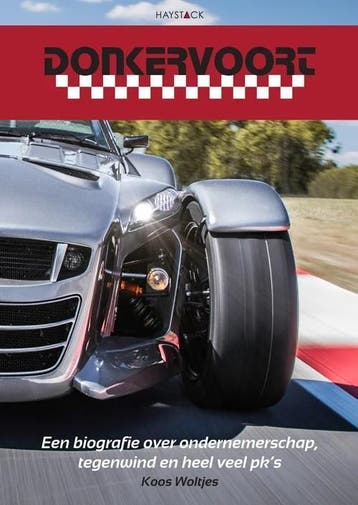 Donkervoort een biografie over ondernemerschap, tegenwind en, Livres, Verzenden, Joop Woltjes