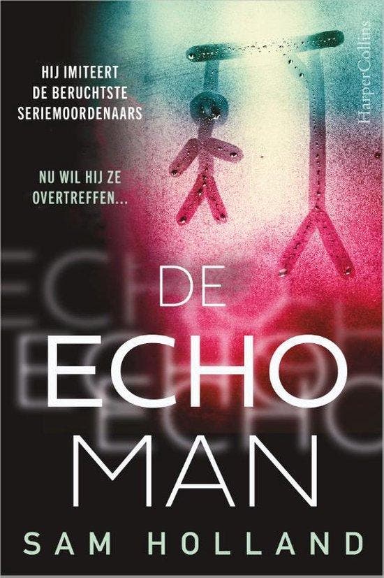 De Echoman 9789402712216 Sam Holland, Boeken, Thrillers, Gelezen, Verzenden