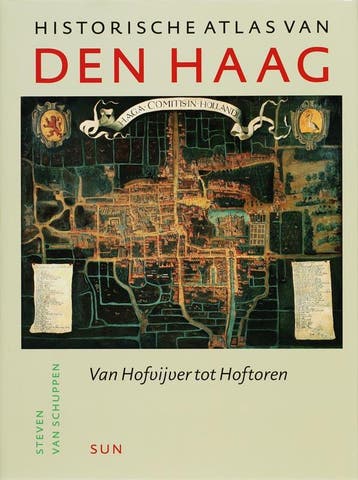 Historische atlas van Den Haag / Historische atlassen, Verzenden, Gelezen, Steven van Schuppen