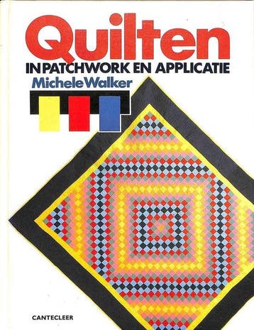 Quilten in patchwork en applicatie - Walker, Verzenden, Nieuw
