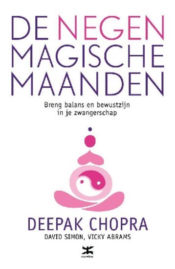 De negen magische maanden 9789021552279 Deepak Chopra, Boeken, Verzenden, Gelezen, Deepak Chopra