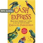Cash Express 9789049999131 Carolyn Parkhurst, Verzenden, Gelezen, Carolyn Parkhurst