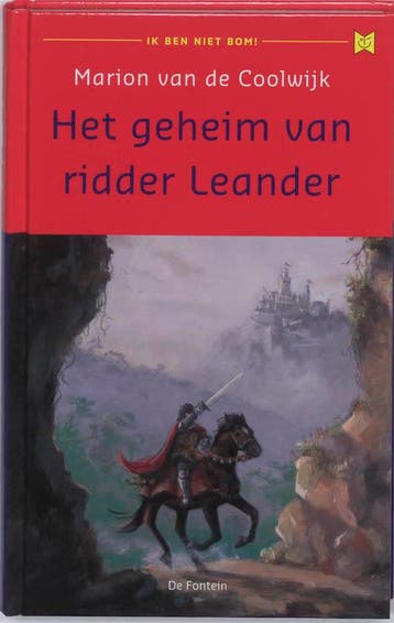 Het geheim van ridder Leander / Ik ben niet bom! / 2, Verzenden, Gelezen, Marion van de Coolwijk