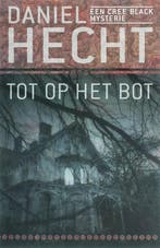 Tot op het bot 9789024558308 Daniel Hecht, Verzenden, Gelezen, Daniel Hecht