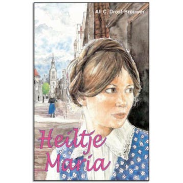 Heiltje Maria 9789076466606 A.C. Drost-Brouwer, Verzenden, A.C. Drost-Brouwer