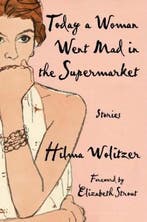 Today a woman went mad in the supermarket 9781526640802, Verzenden, Gelezen, Hilma Wolitzer