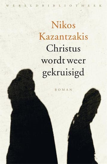 Christus wordt weer gekruisigd 9789028426573, Verzenden, Nikos Kazantzakis