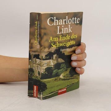 Am Ende DES Schweigens 9783442460830 Charlotte Link, Verzenden, Charlotte Link