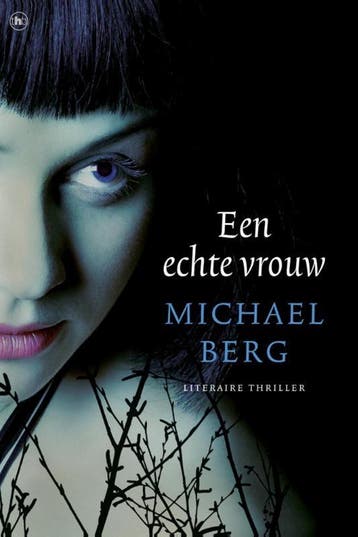 Een Echte Vrouw | Michael Berg | Nieuw, Verzenden, Michael Berg