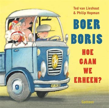 Boer Boris, hoe gaan we erheen? / Boer Boris 9789025771263, Boeken, Verzenden, Gelezen, Ted van Lieshout