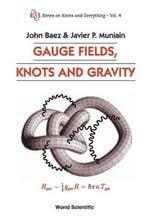 Gauge Fields, Knots And Gravity 9789810220341 John C Baez, Boeken, Verzenden, Gelezen, John C Baez
