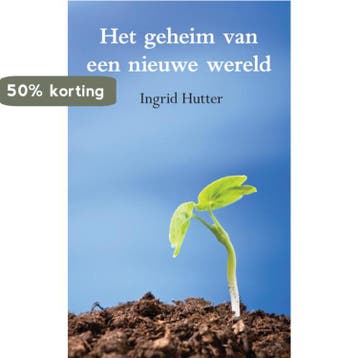 Het geheim van een nieuwe wereld 9789089540676 I. Hutter, Verzenden, I. Hutter