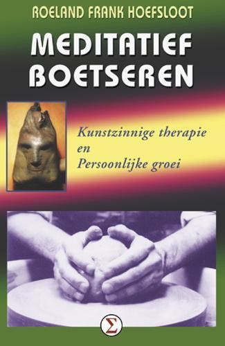 Meditatief boetseren 9789065560452 R.F. Hoefsloot, Verzenden, R.F. Hoefsloot