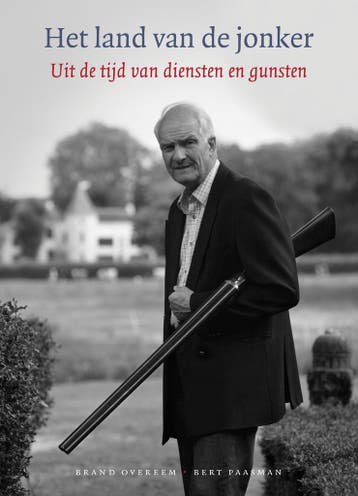 Het Land Van De Jonker | Brand Overeem; Bert Paasman | Nieuw, Verzenden, Nieuw, Brand Overeem; Bert Paasman