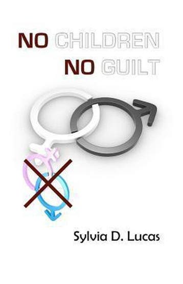 No Children, No Guilt 9781466428119 Sylvia D Lucas, Boeken, Verzenden, Zo goed als nieuw, Sylvia D Lucas