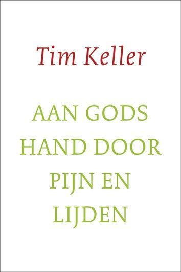Aan Gods Hand Door Pijn En Lijden | Tim Keller | Nieuw, Verzenden, Nieuw, Tim Keller
